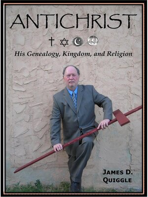 cover image of ANTICHRIST, His Genealogy, Kingdom, and Religion